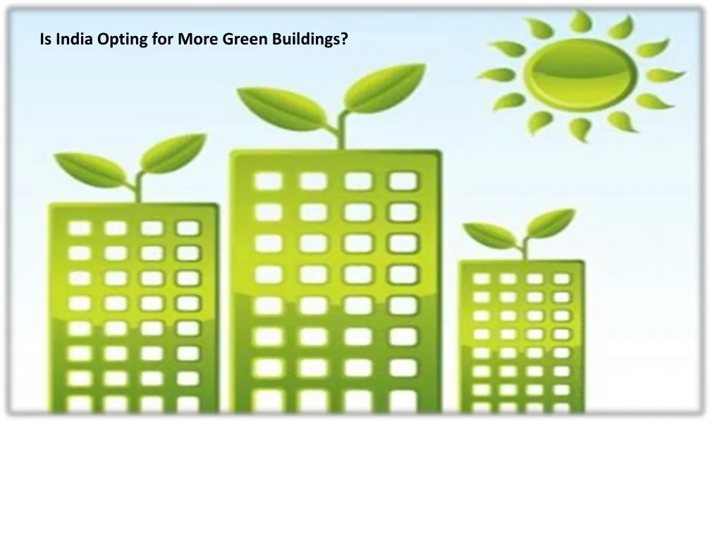 is india opting for more green buildings