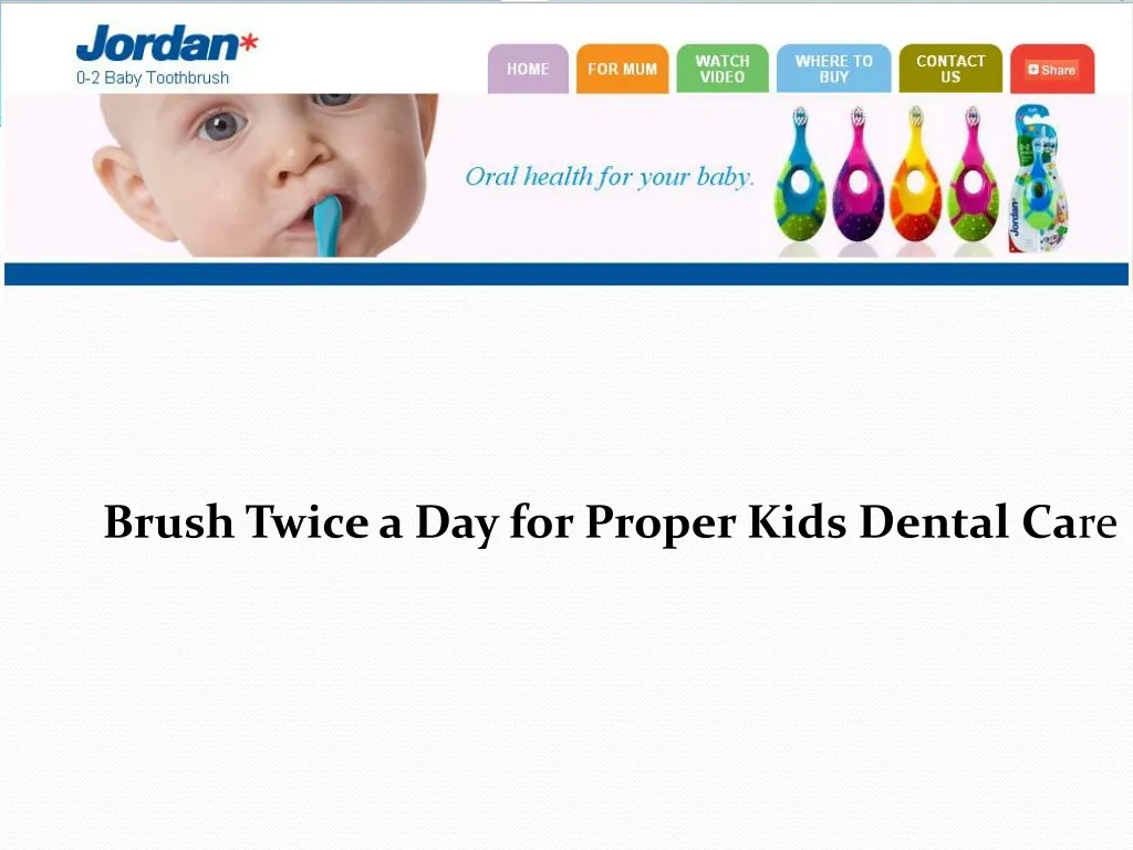 brush twice a day for proper kids dental ca re