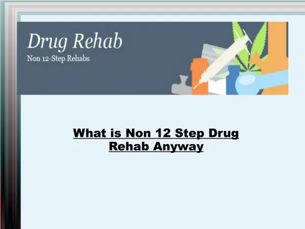 What is Non 12 Step Drug Rehab Anyway