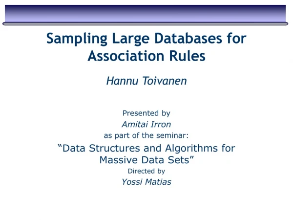 Sampling Large Databases for Association Rules