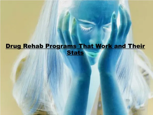 Drug Rehab Programs That Work and Their Stats