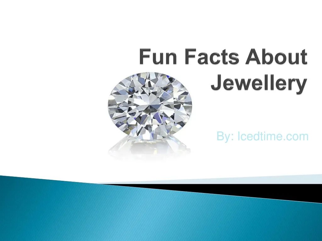 fun facts about jewellery