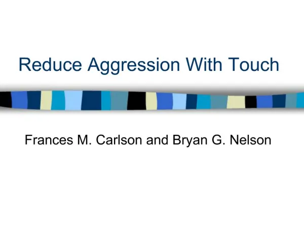 Reduce Aggression With Touch