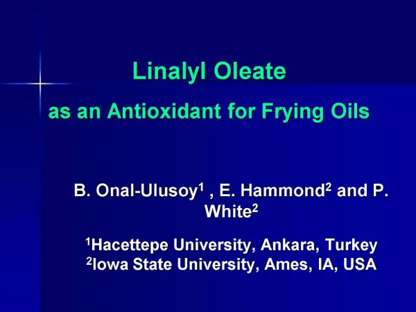 Linalyl Oleate
as an Antioxidant for Frying Oils