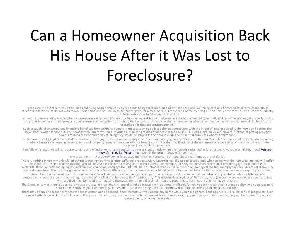 can a homeowner acquisition back his house after it was lost to foreclosure