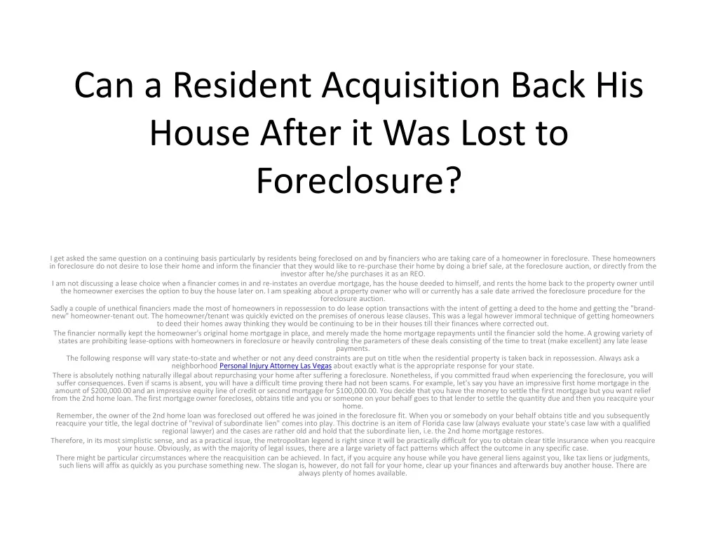 can a resident acquisition back his house after it was lost to foreclosure