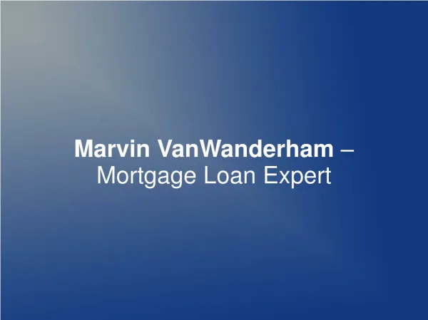 Marvin VanWanderham – Mortgage Loan Expert