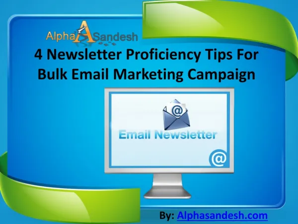 4 Newsletter Proficiency Tips For Bulk Email Marketing