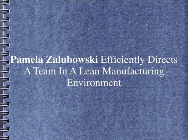 Pamela Zalubowski Efficiently Directs A Team In A Lean Manuf