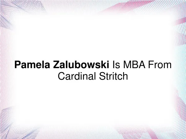 Pamela Zalubowski Is MBA From Cardinal Stritch