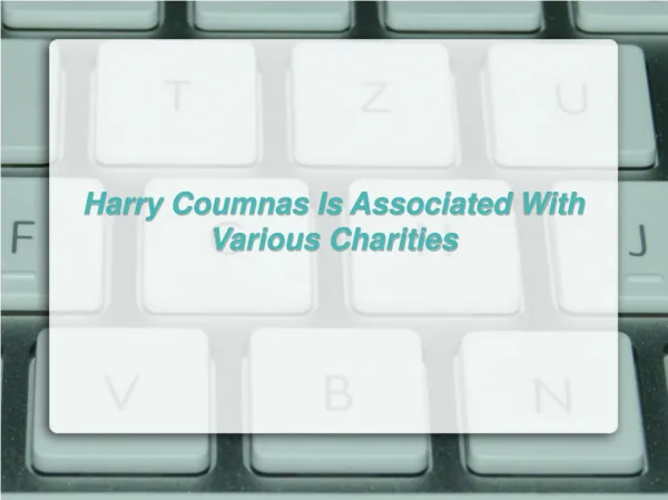 Harry Coumnas Is Associated With Various Charities