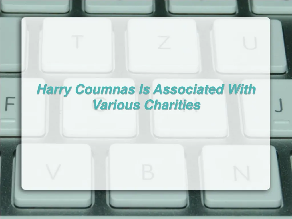 harry coumnas is associated with various charities