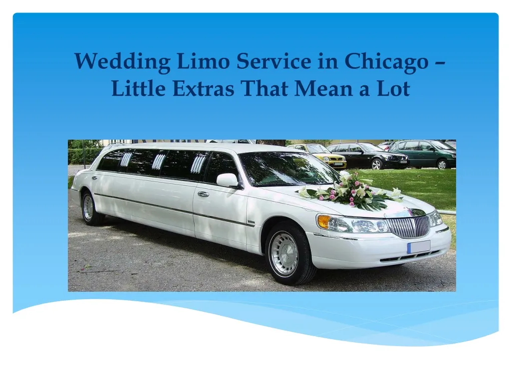 wedding limo service in chicago little extras that mean a lot