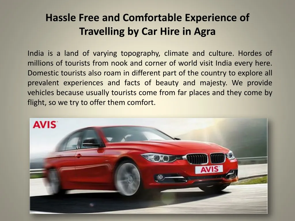 hassle free and comfortable experience of travelling by car hire in agra