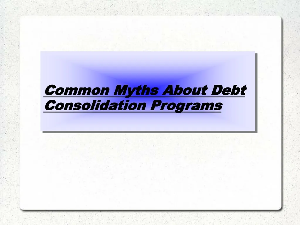 common myths about debt consolidation programs