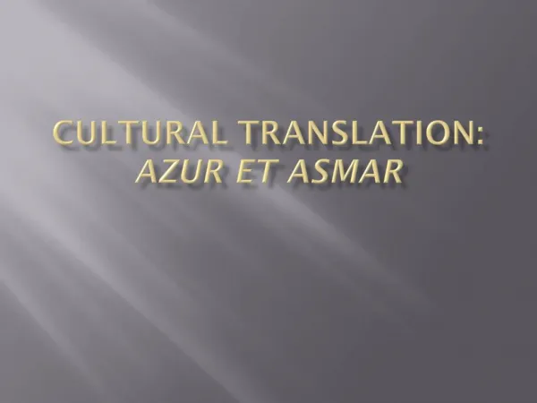 Cultural Translation: 
Azur et Asmar