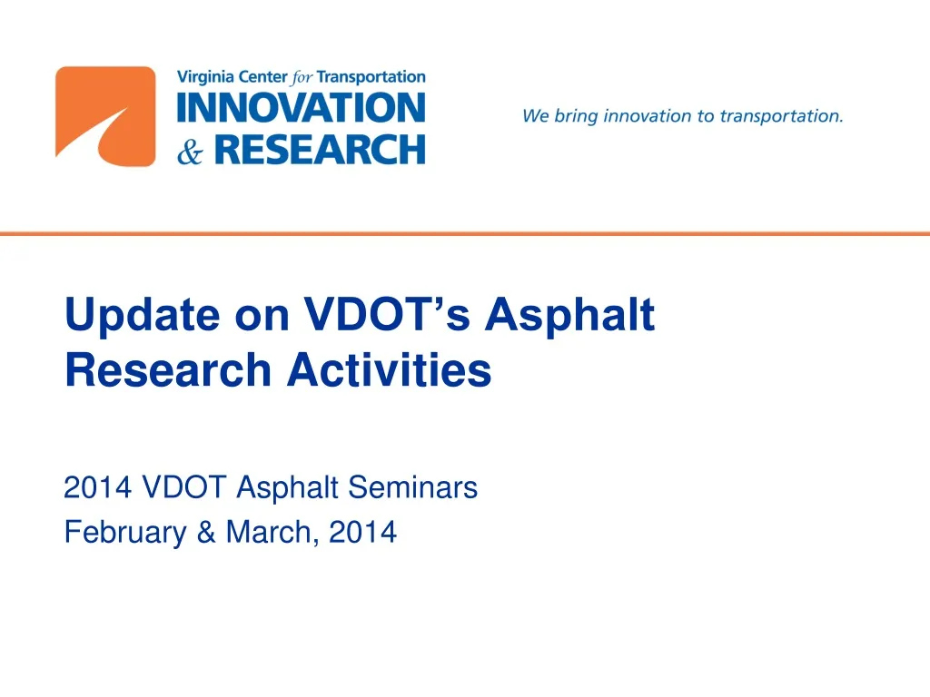 update on vdot s asphalt research activities