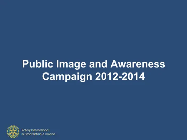 Public Image and Awareness Campaign 2012-2014