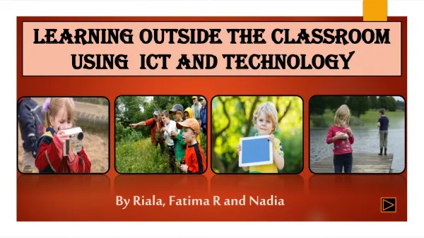 Learning Outside the classroom Using ict and Technology