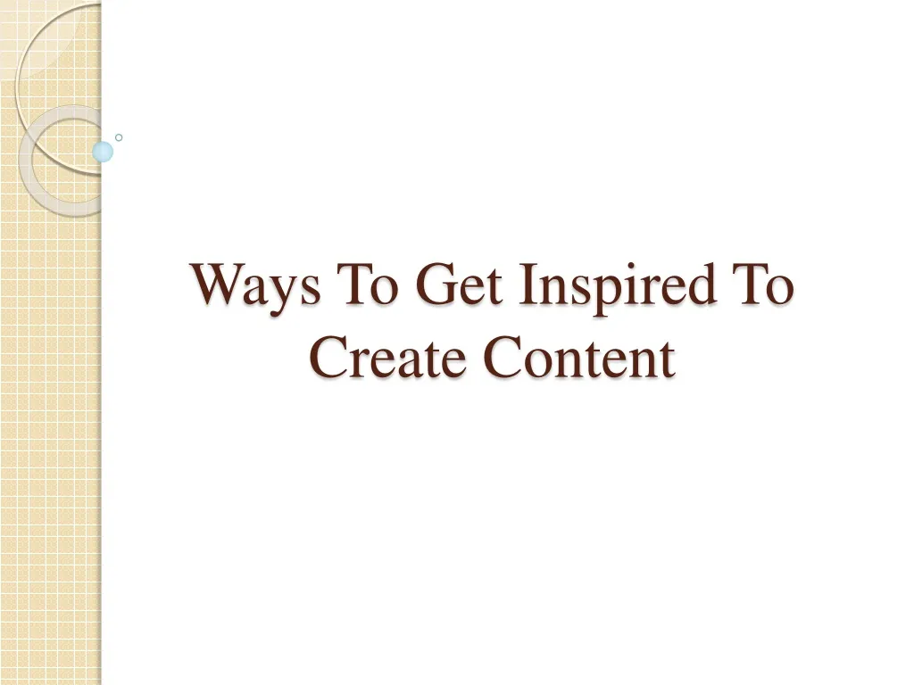 ways to get inspired to create content