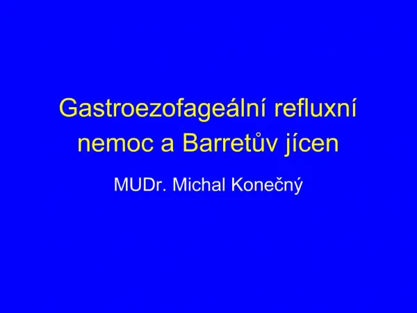 Gastroezofageální refluxní nemoc a Barretův jícen