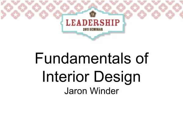 Fundamentals of 
Interior Design
Jaron Winder