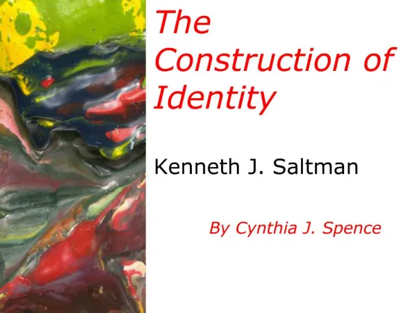 The Construction of Identity

Kenneth J. Saltman