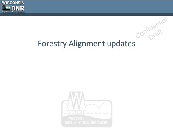 Forestry Alignment updates