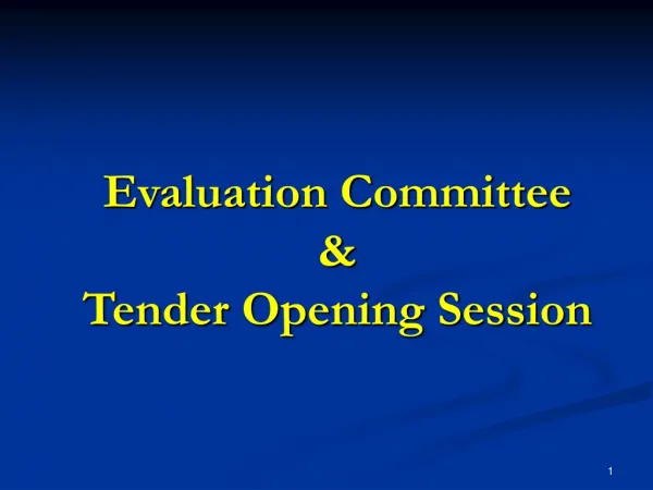 Evaluation Committee &amp; Tender Opening Session