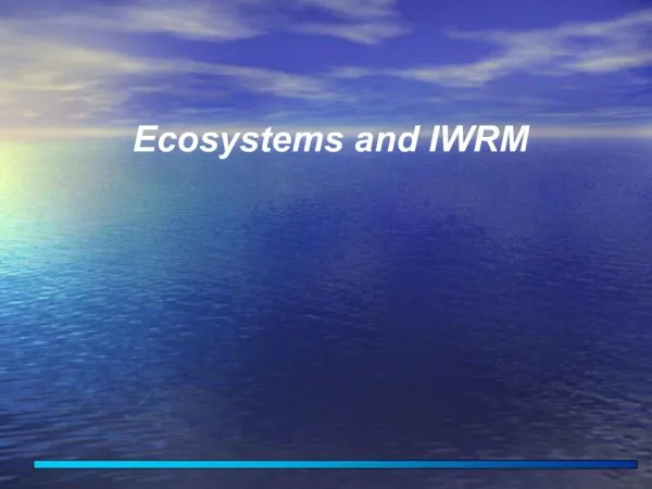 Ecosystems and IWRM