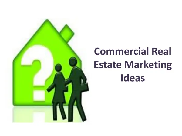 Commercial Real Estate Marketing Ideas