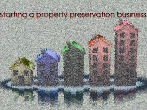 Starting a Property Preservation Business