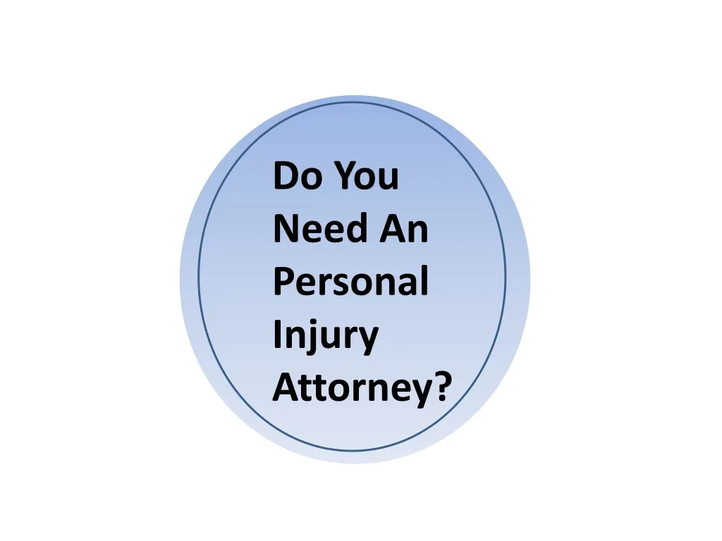 do you need an personal injury attorney