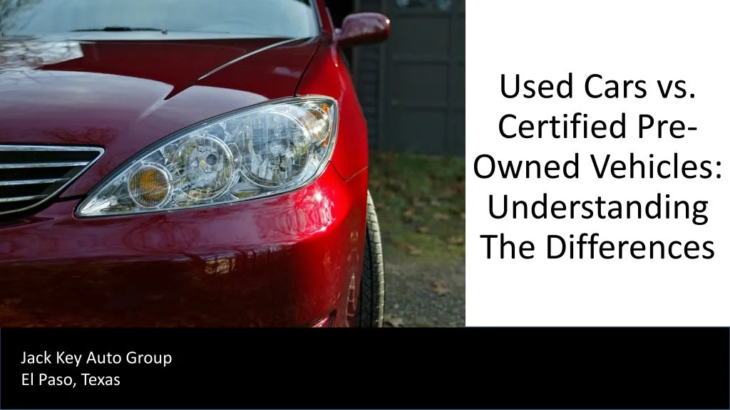 used cars vs certified pre owned vehicles understanding the differences