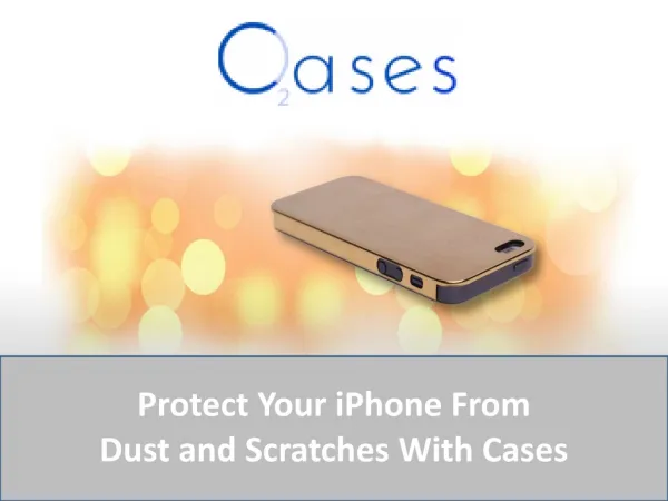 Protect Your iPhone From Dust and Scratches With Cases