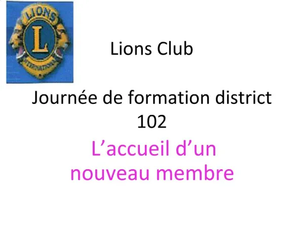 Lions Club

Journée de formation district 102