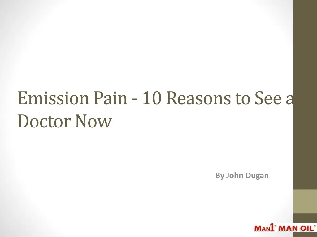 emission pain 10 reasons to see a doctor now
