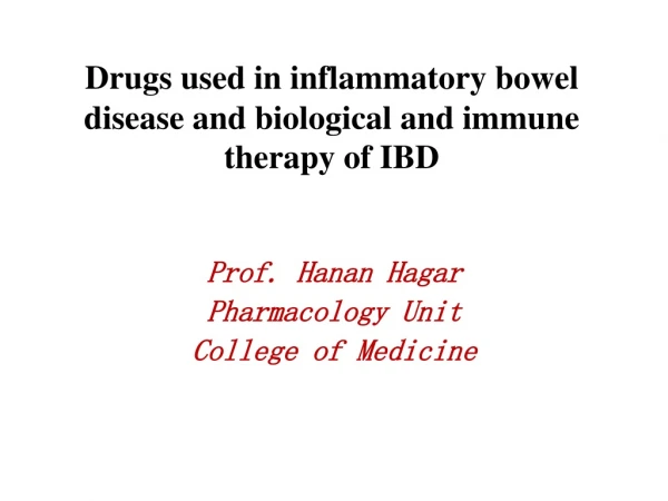Drugs used in inflammatory bowel disease and biological and immune therapy of IBD
