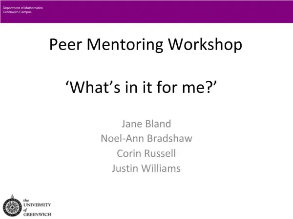 Peer Mentoring Workshop

 ‘What’s in it for me?’