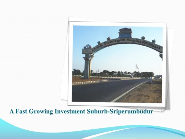 A Fast Growing Investment Suburb-Sriperumbudur