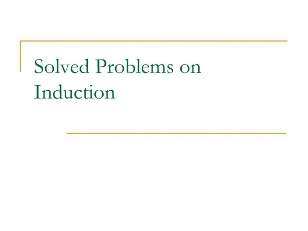 Solved Problems on Induction