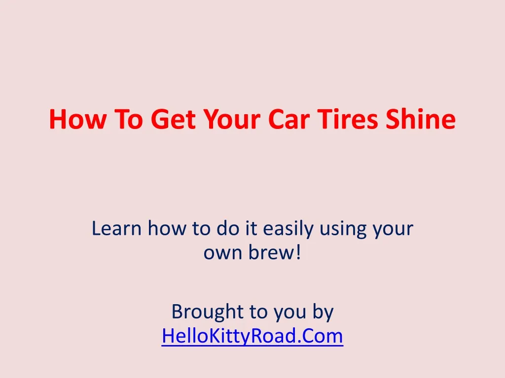 how to get your car tires shine