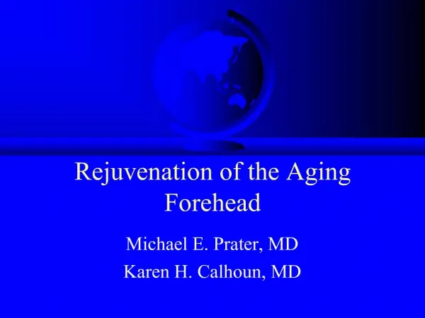 Rejuvenation of the Aging Forehead