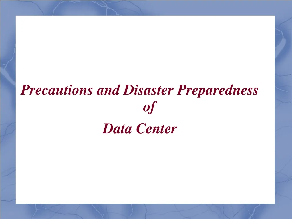 precautions and disaster preparedness of data