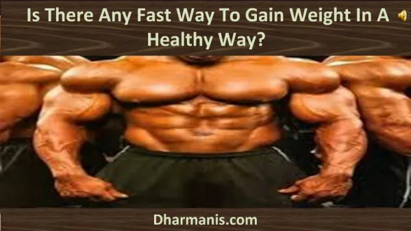 Is There Any Fast Way To Gain Weight In A Healthy Way?
