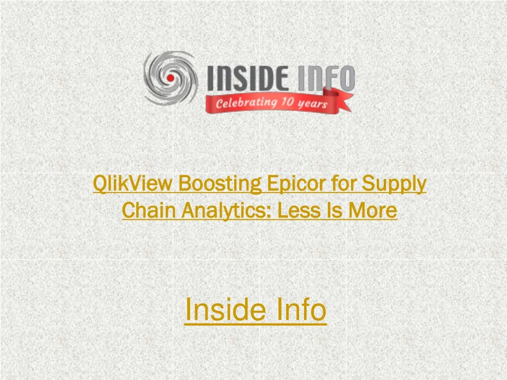 qlikview boosting epicor for supply chain analytics less is more