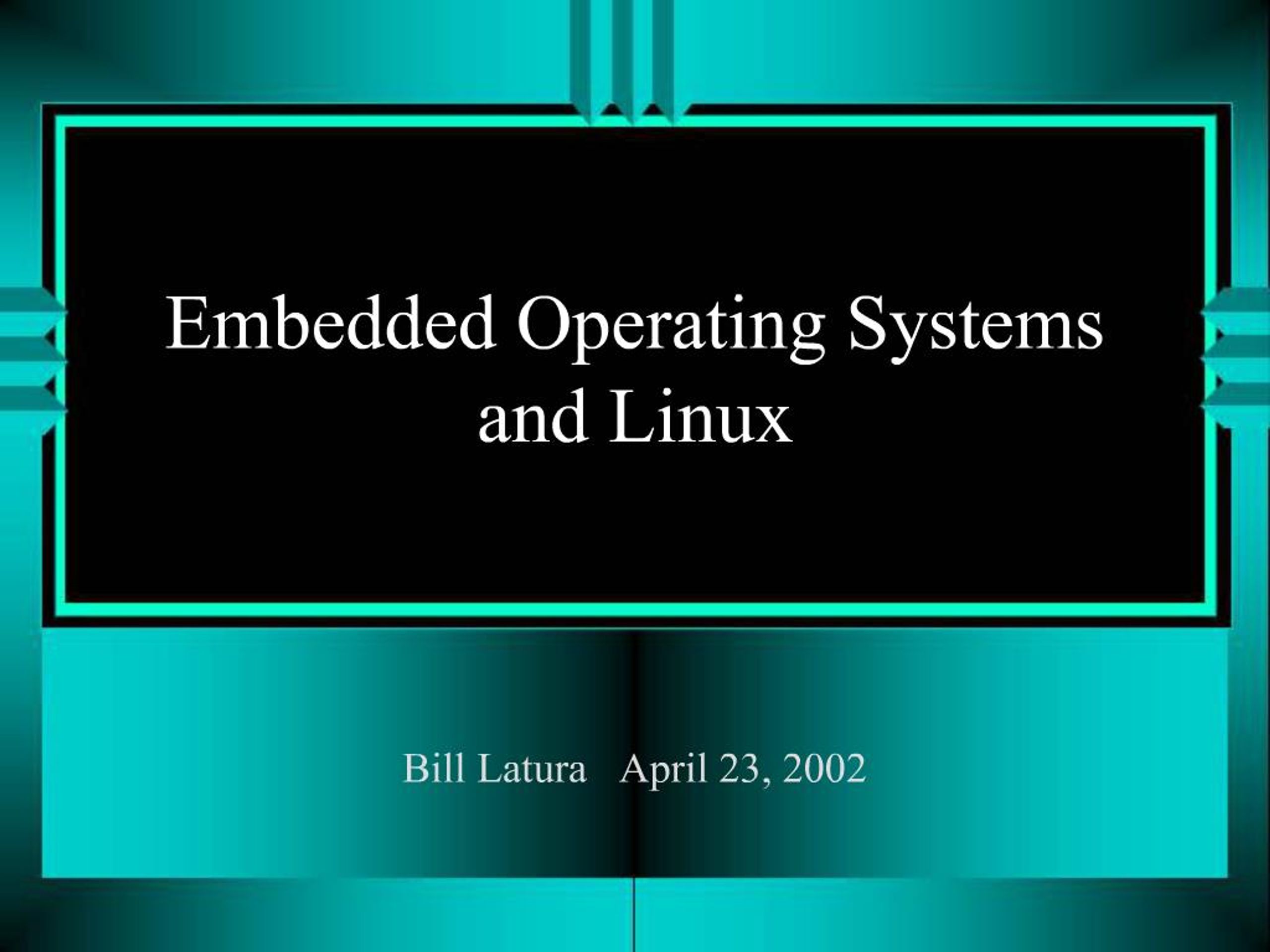 PPT - Embedded Operating Systems and Linux PowerPoint Presentation ...