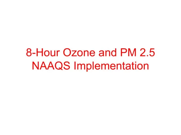 8-Hour Ozone and PM 2.5 NAAQS Implementation