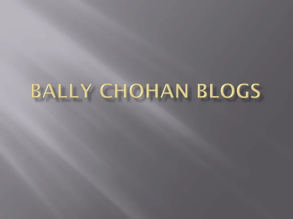bally chohan blogs