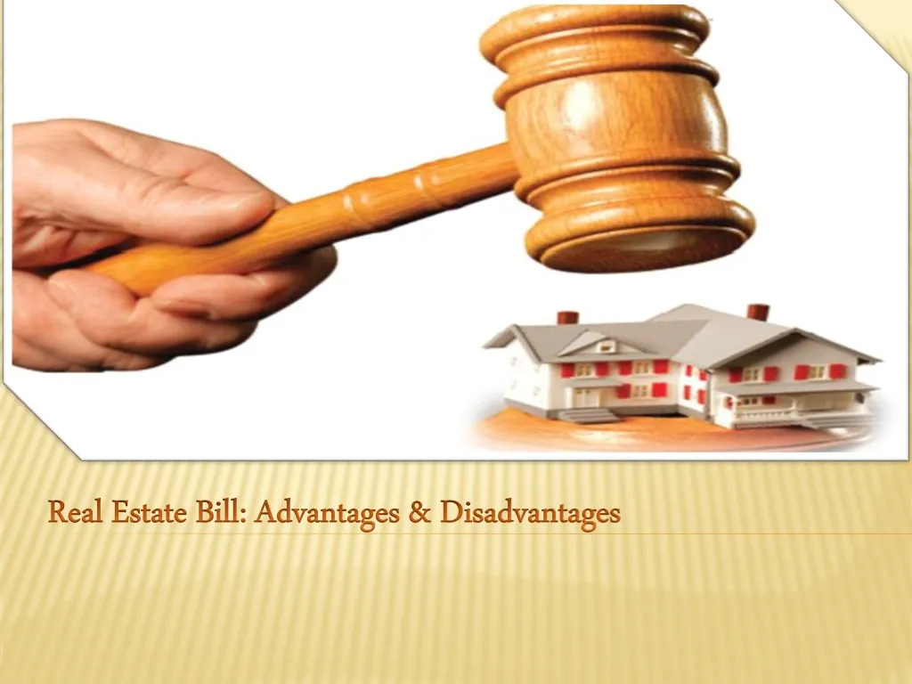 real estate bill advantages disadvantages